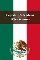 Leyes de México - Ley de Petróleos Mexicanos