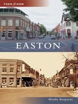 Then and Now - Easton