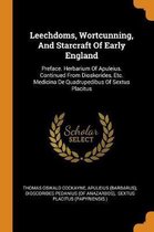 Leechdoms, Wortcunning, and Starcraft of Early England