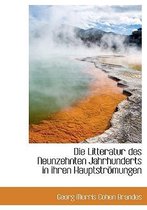 Die Litteratur Des Neunzehnten Jahrhunderts in Ihren Hauptstromungen