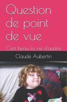 Question de Point de Vue