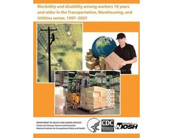 Morbidity and Disability Among Workers 18 Years and Older in the Transportation, Warehousing, and Utilities Sector, 1997?2007