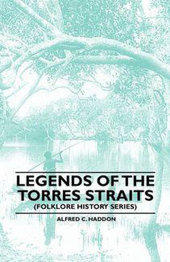 Legends of the Torres Straits (Folklore History Series) - cover
