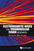 Electromagnetic Waves For Thermonuclear Fusion Research