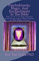 Psychokinesis, Magic, and Enchantment in the Bible