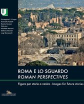 Roma e lo sguardo / Roman perspectives