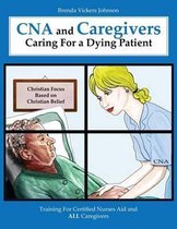 CNA and Caregivers Caring for a Dying Patient-Based on Christian Belief