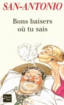 San-Antonio - Bons baisers où tu sais