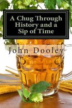 A Chug Through History and a Sip of Time
