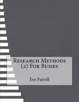 Research Methods (2) For Busies
