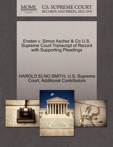 Ensten V. Simon Ascher & Co U.S. Supreme Court Transcript of Record with Supporting Pleadings