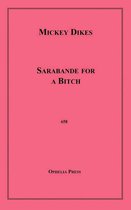 Sarabande for A Bitch