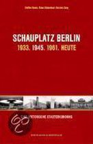 Schauplatz Berlin: 1933. 1945. 1961