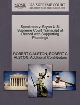 Speakman V. Bryan U.S. Supreme Court Transcript of Record with Supporting Pleadings