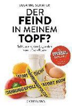Der Feind in meinem Topf?
