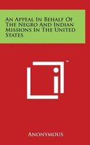 An Appeal In Behalf Of The Negro And Indian Missions In The United States