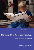 Being a Montessori Teacher - Reflections on Life and Work