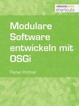 shortcuts 103 - Modulare Software entwickeln mit OSGi