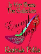 In Her Shoes: Enough and Saved