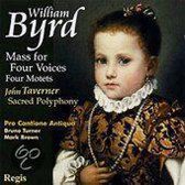 Byrd: Mass for Four Voices; Four Motets; Taverner: Sacred Polyphony
