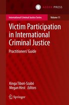 International Criminal Justice Series 11 - Victim Participation in International Criminal Justice