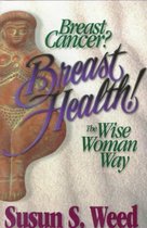 Breast Cancer? Breast Health!