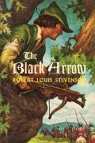 The Black Arrow (A Tale Of The Two Roses)