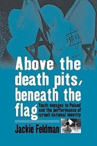 Above the Death Pits, Beneath the Flag