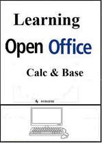 Learning Open Office: Calc & Base