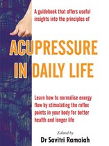 All You Wanted to Know About Acupressure in Daily Life