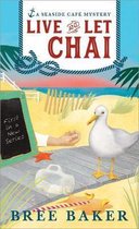 Seaside Café Mysteries1- Live and Let Chai