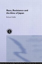 The University of Sheffield/Routledge Japanese Studies Series- Race, Resistance and the Ainu of Japan