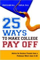 25 Ways to Make College Pay Off