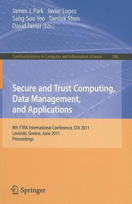 Secure and Trust Computing, Data Management, and Application ... - cover