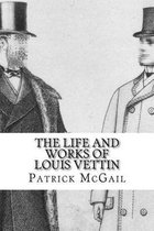 The Life and Works of Louis Vettin