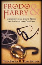 Frodo & Harry - Understanding Visual Media and Its Impact on Our Lives