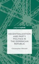 Decentralization And Party Politics In The Dominican Republi