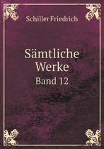 Samtliche Werke Band 12