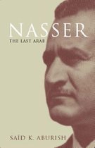Nasser the Last Arab