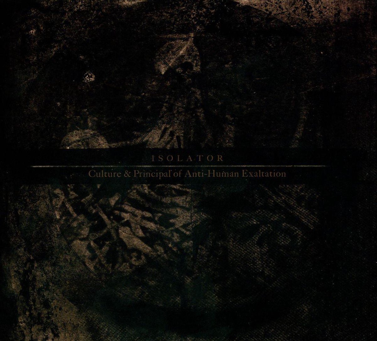 Isolator - Culture & Principal Of Anti-human Exaltation