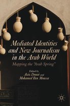 Mediated Identities and New Journalism in the Arab World