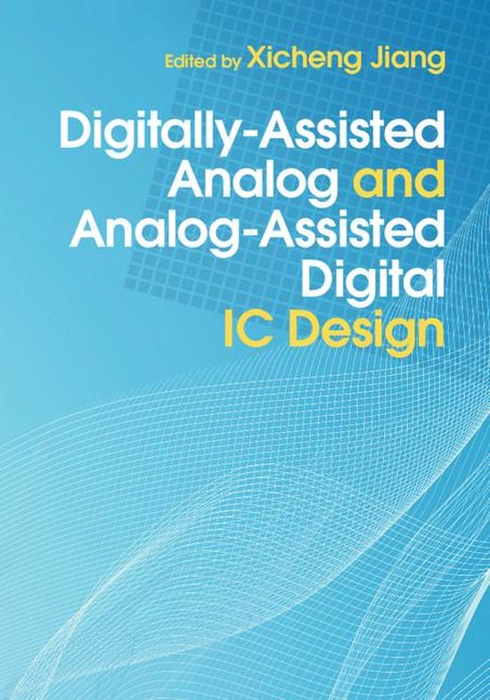 Digitally-Assisted Analog and Analog-Assisted Digital IC Des ... - cover