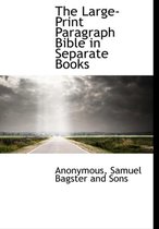 The Large-Print Paragraph Bible in Separate Books