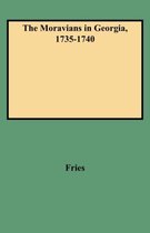 The Moravians in Georgia, 1735-1740