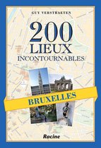 BRUXELLES. 200 LIEUX INCONTOURNABLES