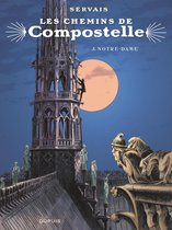 Les chemins de Compostelle 3 - Les chemins de Compostelle - Tome 3 - Notre-Dame