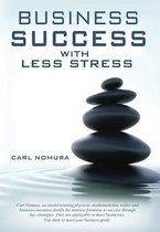 Business Success with Less Stress