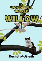 The Willow and Coco Children's Series - The Wonderful World of Willow