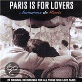 Paris Is For Lovers: Amoureux De Paris