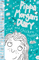 Pippa Morgan's Diary 2 - Love and Chicken Nuggets